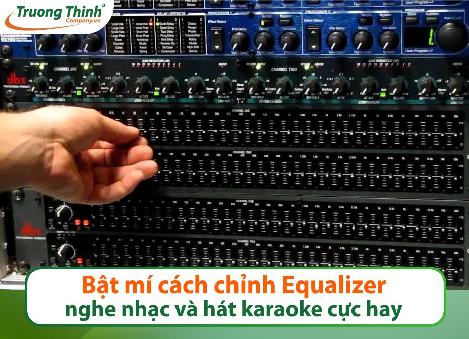BẬT MÍ cách chỉnh Equalizer (EQ) nghe nhạc cực hay