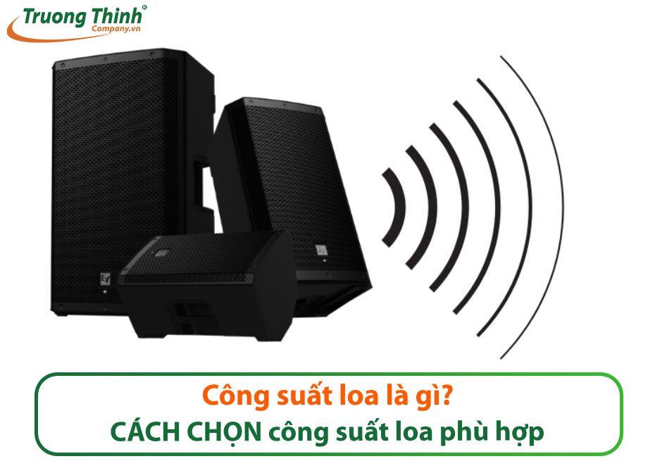 Công suất loa là gì