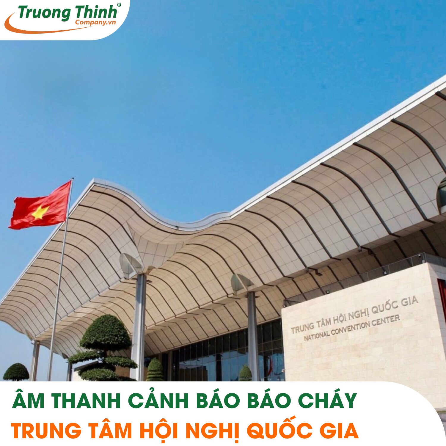 âm thanh cảnh báo báo cháy trung tâm hội nghị quốc gia