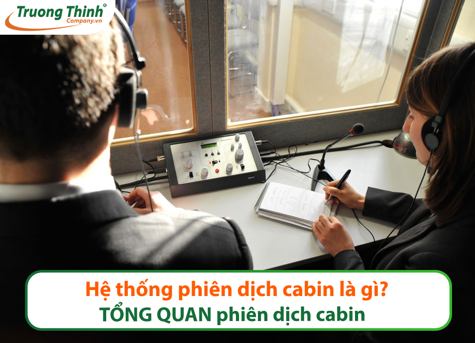 Hệ thống phiên dịch cabin là gì