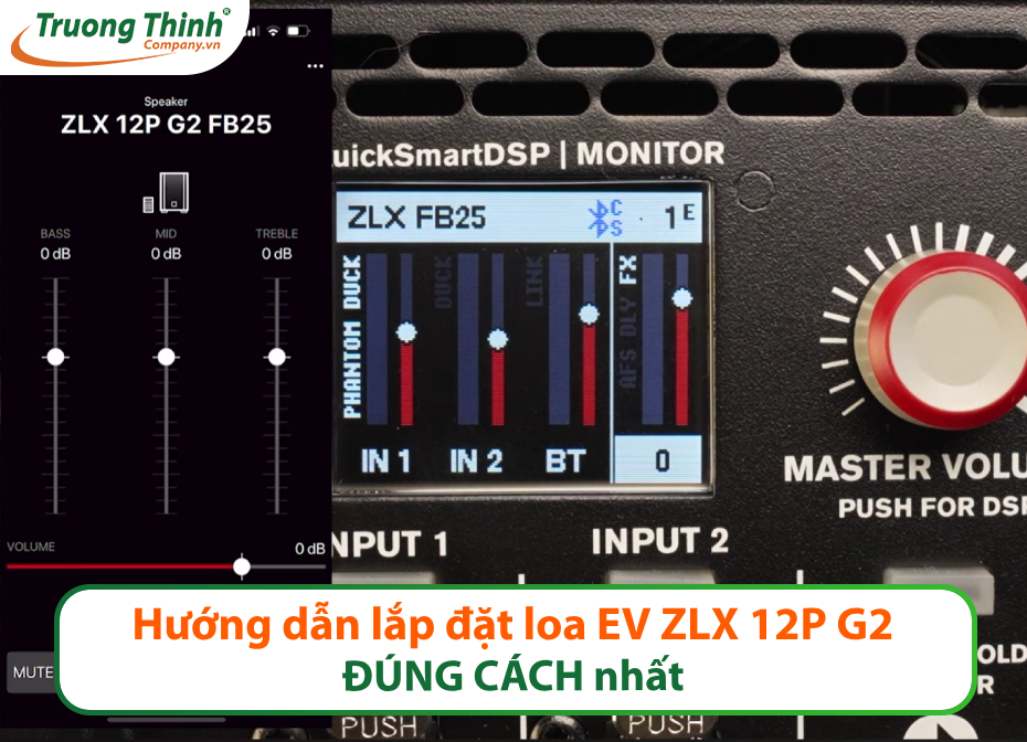 Hướng dẫn lắp đặt loa EV ZLX 12P G2 ĐÚNG CÁCH nhất