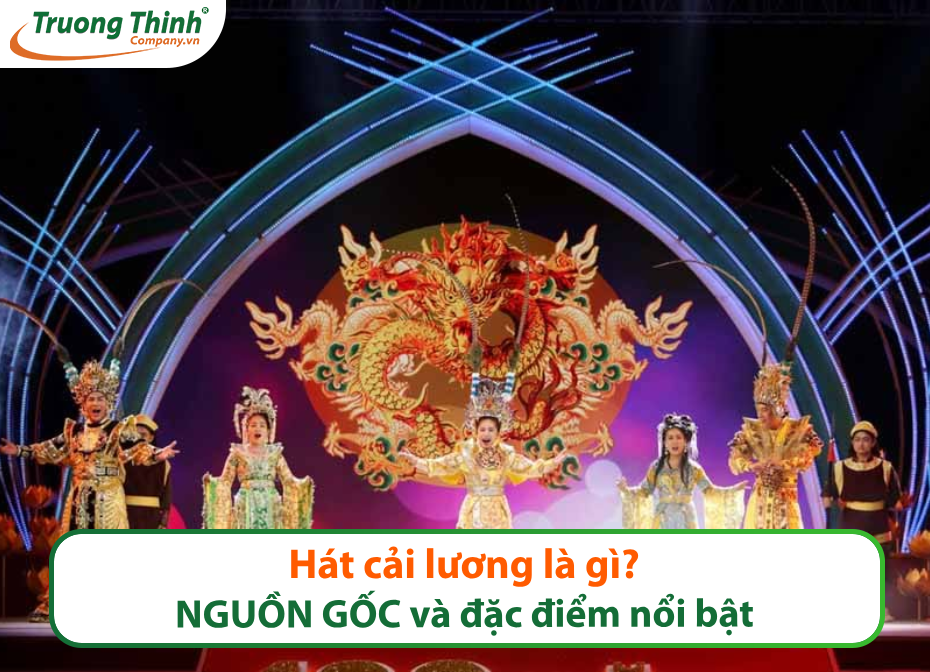 Hát cải lương là gì? NGUỒN GỐC và ý nghĩa nghệ thuật cải lương