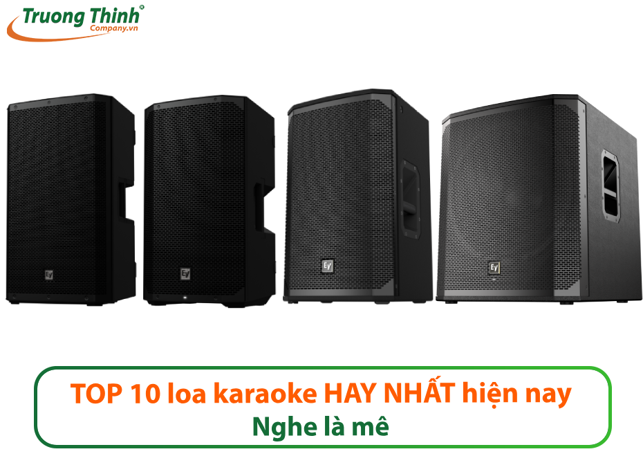 TOP 10 loa hát karaoke HAY NHẤT hiện nay nghe là mê