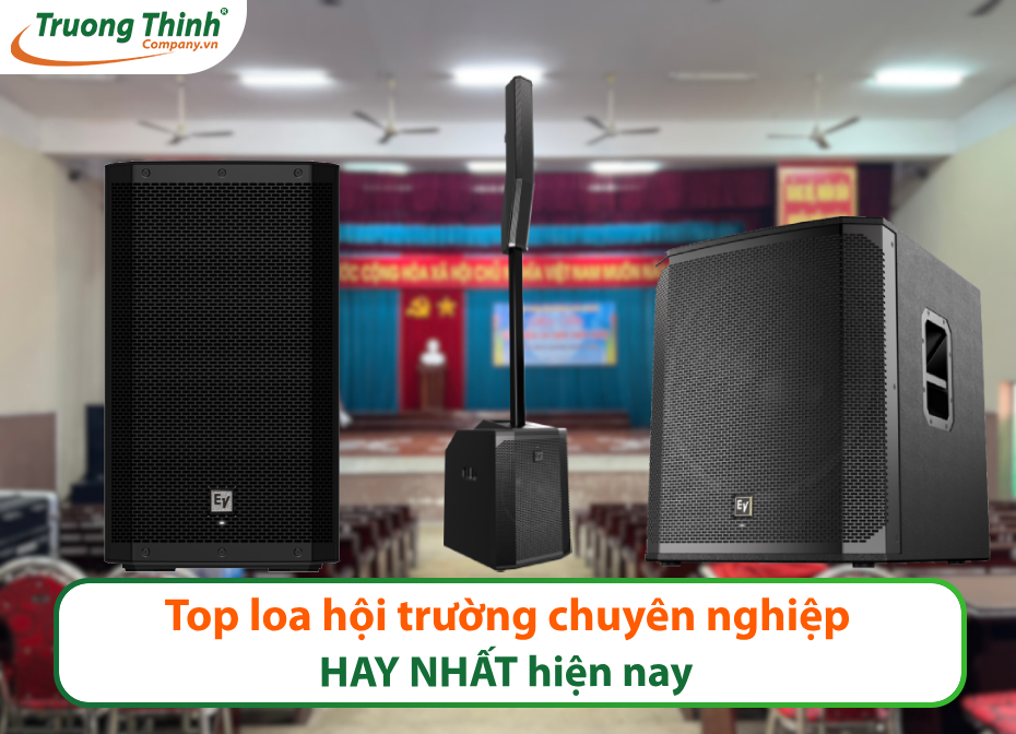 Top 10 loa hội trường chuyên nghiệp TỐT NHẤT hiện nay