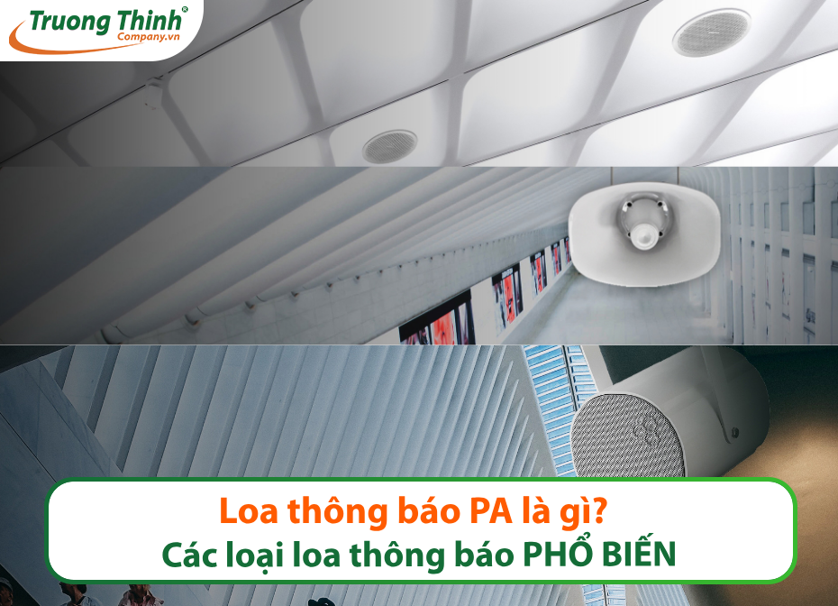 Loa thông báo PA là gì? Các loại loa thông báo PHỔ BIẾN