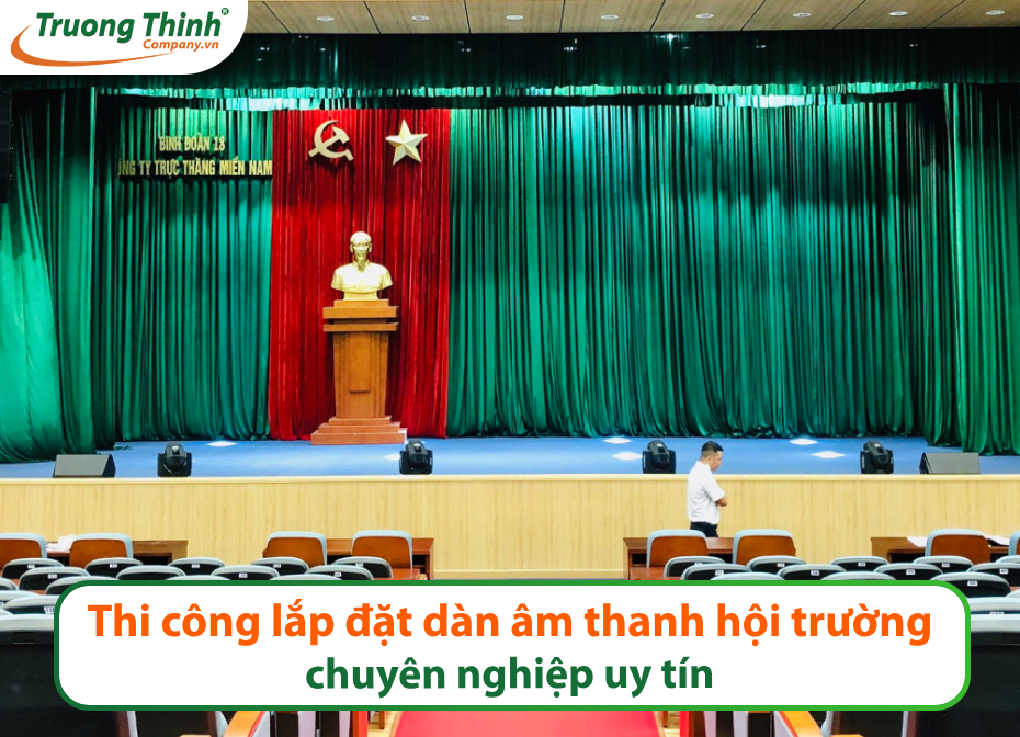Thi công lắp đặt dàn âm thanh hội trường chuyên nghiệp uy tín