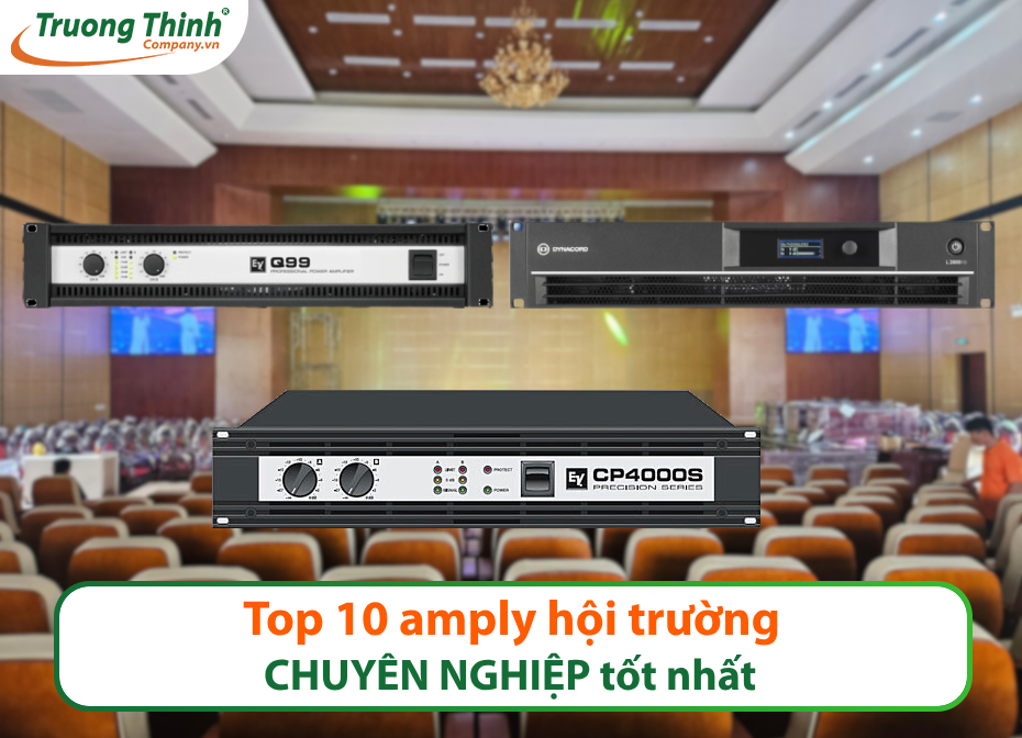 Top 10 amply hội trường CHUYÊN NGHIỆP tốt nhất