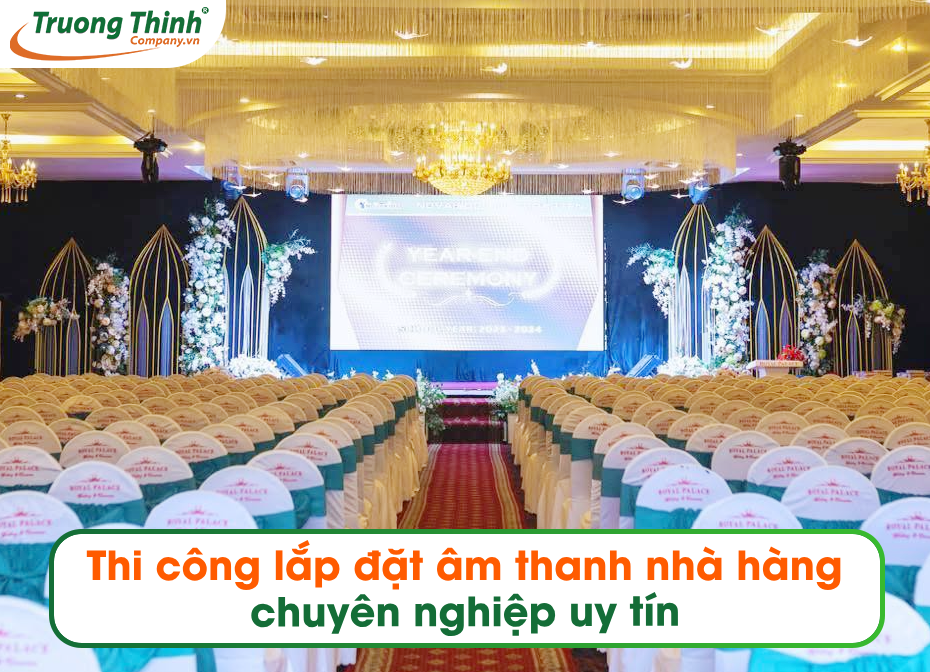 Thi công lắp đặt âm thanh nhà hàng chuyên nghiệp uy tín
