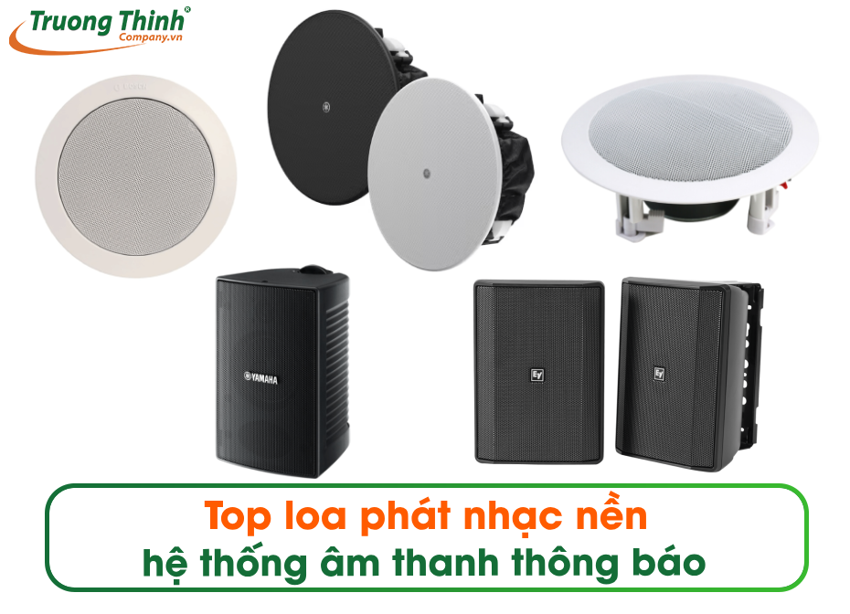 Top loa phát nhạc nền hệ thống âm thanh thông báo