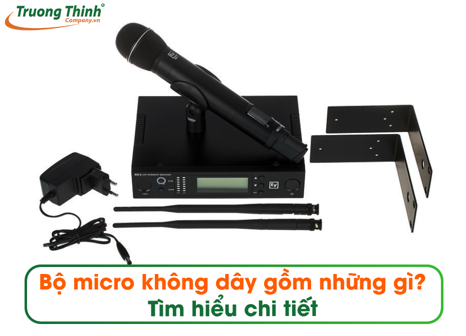 Bộ micro không dây gồm những gì? Tìm hiểu chi tiết