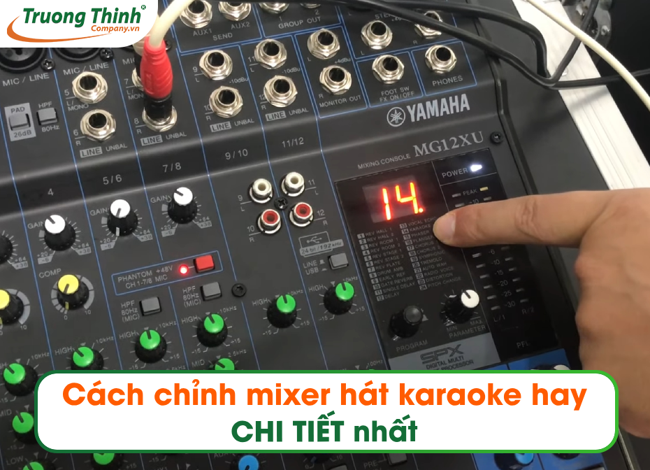 Cách chỉnh mixer hát karaoke hay CHI TIẾT nhất
