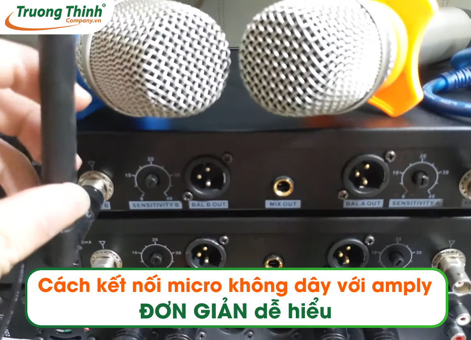 Cách kết nối micro không dây với amply ĐƠN GIẢN dễ hiểu