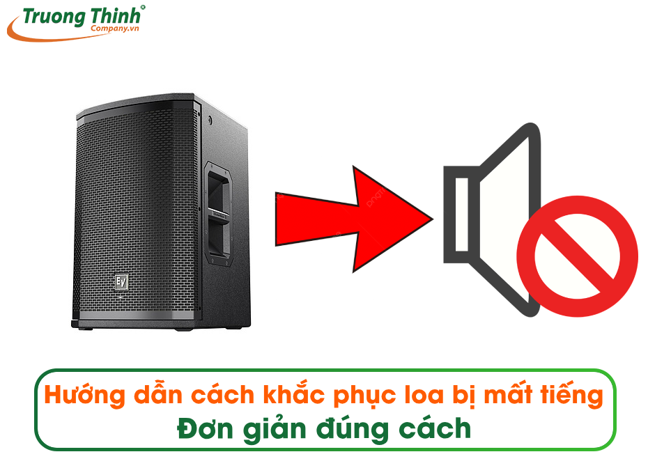 Hướng dẫn cách khắc phục loa bị mất tiếng đơn giản đúng cách
