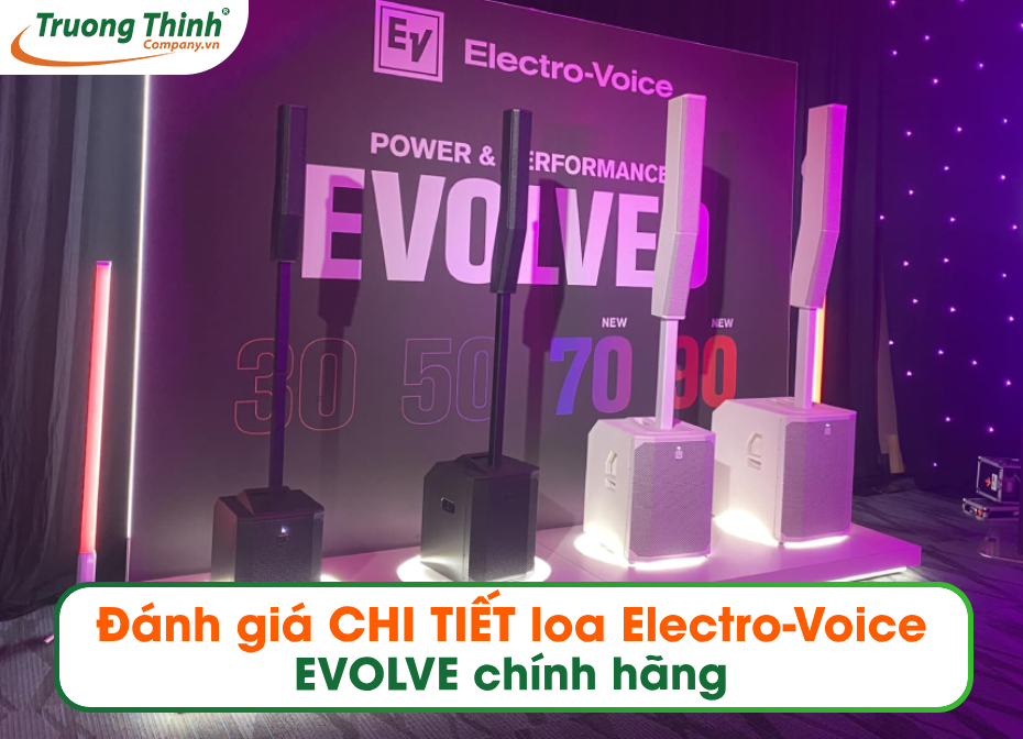 Đánh giá CHI TIẾT loa Electro-Voice EVOLVE chính hãng