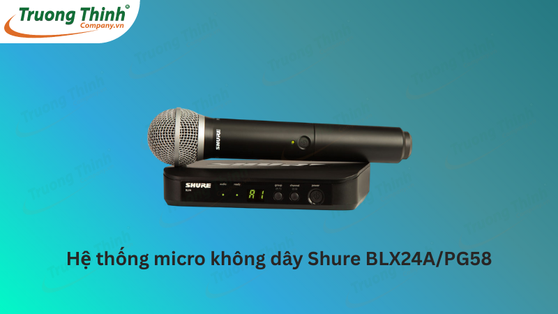 Hệ thống micro không dây Shure BLX24A/PG58