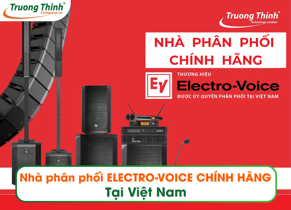 Nhà phân phối ELECTRO-VOICE CHÍNH HÃNG tại Việt Nam
