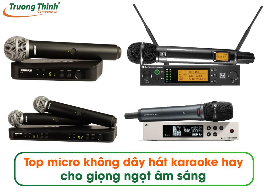 Top micro không dây hát karaoke hay cho giọng ngọt âm sáng