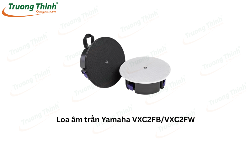 Loa âm trần Yamaha VXC2FB/VXC2FW Loa âm trần Yamaha VXC2FB/VXC2FW