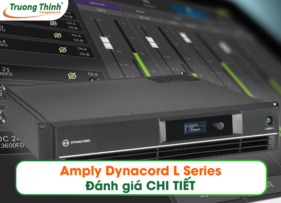 Đánh giá CHI TIẾT Amply Dynacord L Series