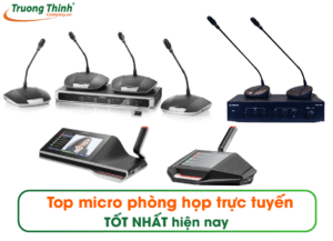 Top micro phòng họp trực tuyến TỐT NHẤT hiện nay