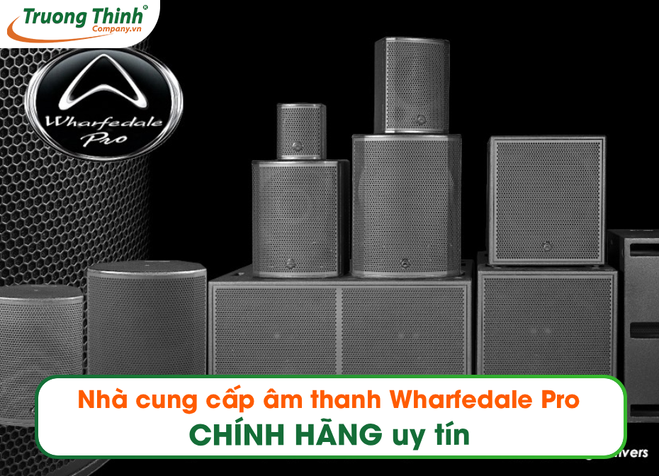 Nhà cung cấp âm thanh Wharfedale Pro CHÍNH HÃNG uy tín