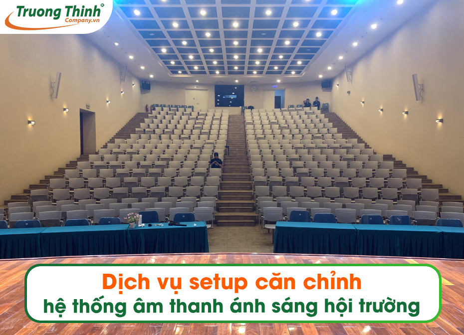 Dịch vụ setup căn chỉnh hệ thống âm thanh ánh sáng hội trường