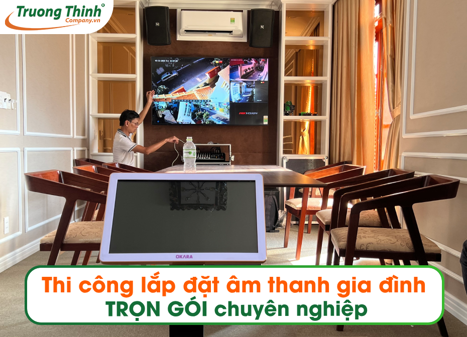 Thi công lắp đặt âm thanh gia đình TRỌN GÓI chuyên nghiệp